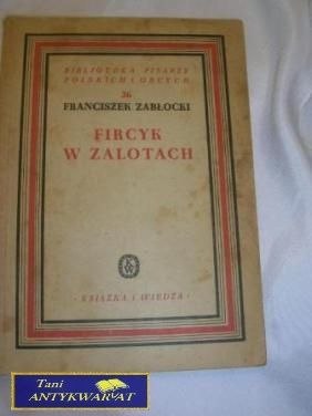 FIRCYK W ZALOTACH-F.Zabłocki