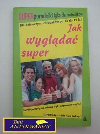 JAK WYGLĄDAĆ SUPER E. Lutz
