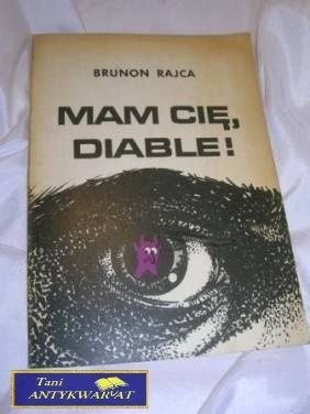 MAM CIĘ DIABLE!-B.Rajca