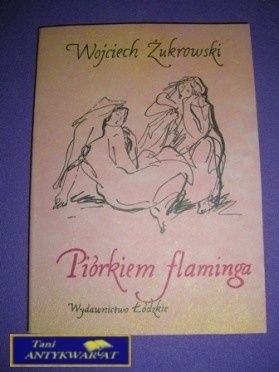 PIÓRKIEM FLAMINGA-W.Żukrowski