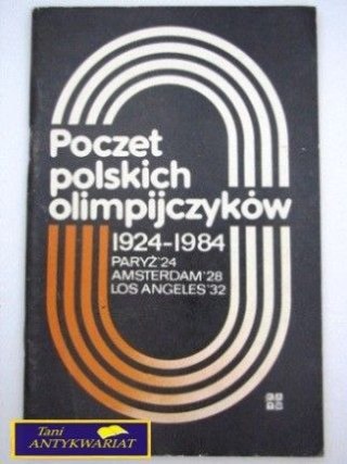 POCZET POLSKICH OLIMPIJCZYKÓW 1924-1984 zeszyt 1