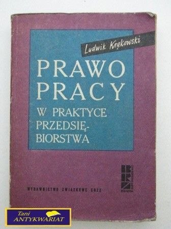 PRAWO PRACY W PRAKTYCE PRZEDSIĘBIORSTWA