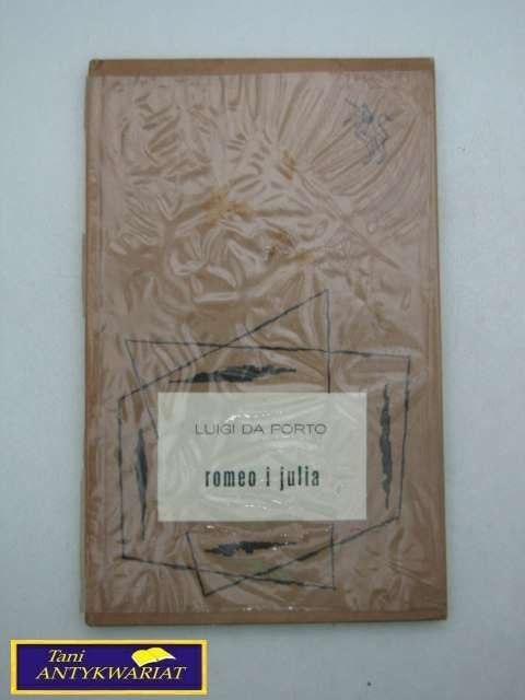 ROMEO I JULIA Luigi Da Porto