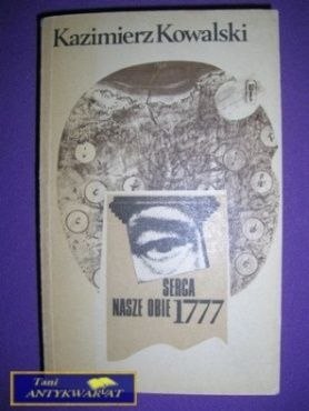 SERCA NASZE OBIE 1777 - Kazimierz Kowalski SERCA NASZE OBIE 1777 - Kazimierz Kowalski