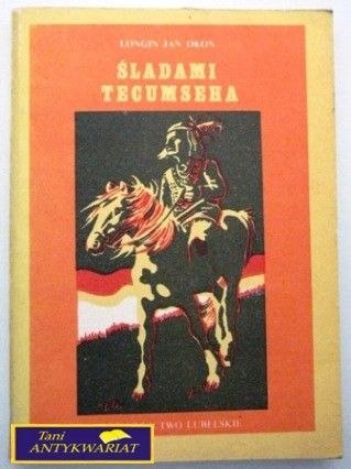 ŚLADAMI TECUMSEHA-Longin Jan Okon