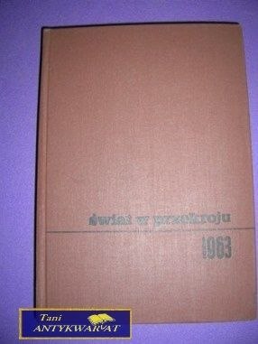 ŚWIAT W PRZEKROJU 1963