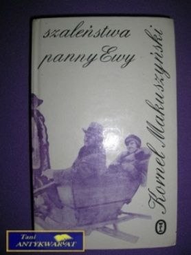 SZALEŃSTWA PANNY EWY - Kornel Makuszyński