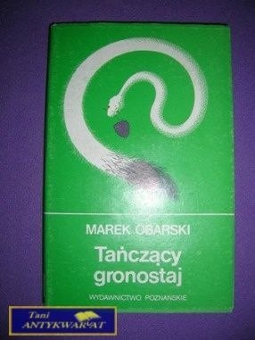 TAŃCZĄCY GRONOSTAJ - Marek Obarski