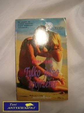 TYLKO JEDNO SPOJRZENIE - Linda Cajio