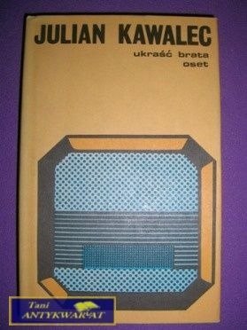 UKRAŚĆ BRATA,OSET-J.Kawalec