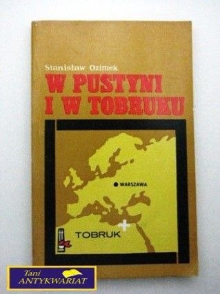 W PUSTYNI I W TOBRUKU -S.Ozimek