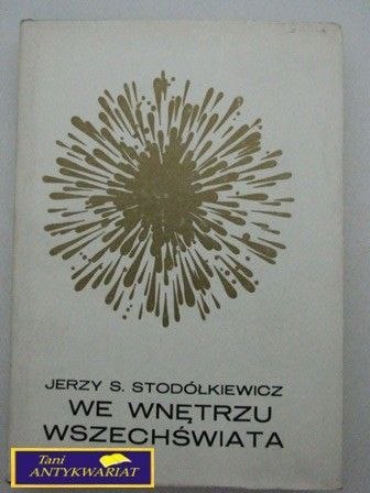 WE WNĘTRZU WSZECHŚWIATA-Jerzy S.Stodółkiewicz