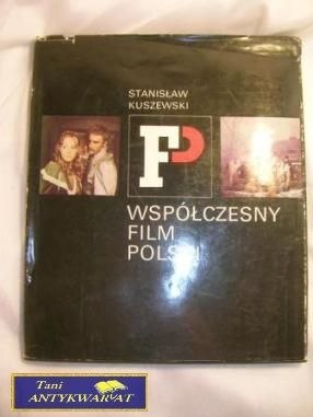 WSPÓŁCZESNY FILM POLSKI - Stanisław Kuszewski