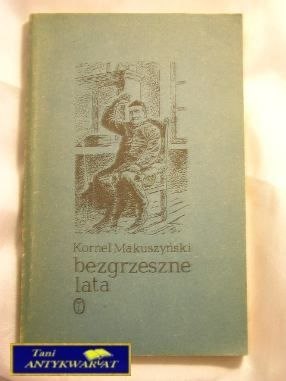 BEZGRZESZNE LATA-KORNEL MAKUSZYŃSKI