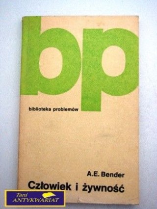 CZŁOWIEK I ŻYWNOŚĆ A.E. Bender