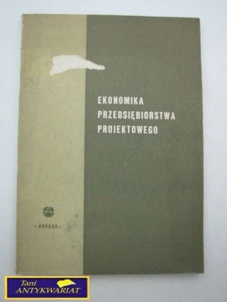 EKONOMIKA PRZEDSIĘBIORSTWA PROJEKTOWEGO