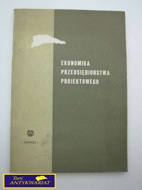 EKONOMIKA PRZEDSIĘBIORSTWA PROJEKTOWEGO