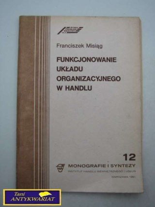 FUNKCJONOWANIE UKŁADU ORGANIZACYJNEGO W HANDLU