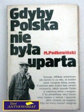 GDYBY POLSKA NIE BYŁA UPARTA M. Podkowiński
