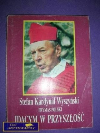 IDĄCYM W PRZYSZŁÓŚĆ