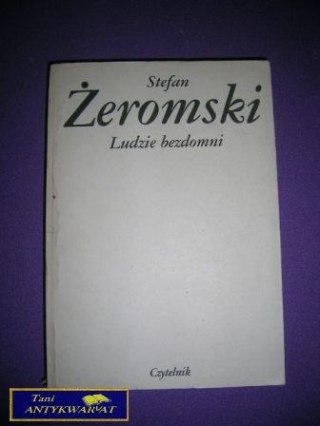 LUDZIE BEZDOMNI Stefan Żeromski