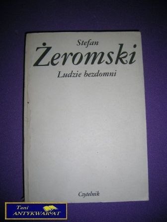 LUDZIE BEZDOMNI Stefan Żeromski