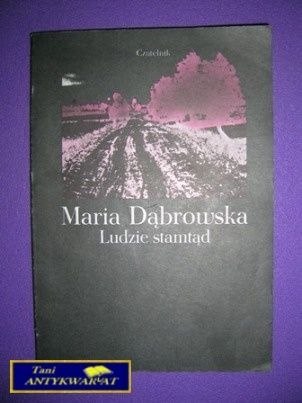 LUDZIE STAMTĄD - Maria Dąbrowska