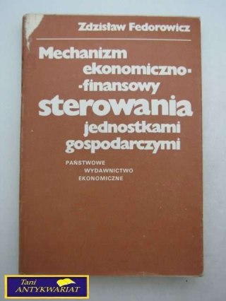 MECHANIZM EKONOMICZNO - FINANSOWY STEROWANIA..