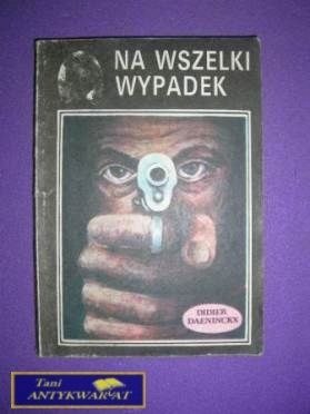NA WSZELKI WYPADEK - Didier Daeninckx