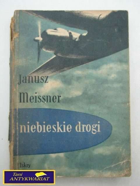 NIEBIESKIE DROGI Janusz Meissner