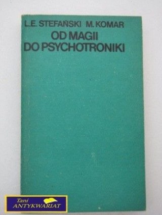 OD MAGII DOM PSYCHOTRONIKI L.E. Srefański M.Komar