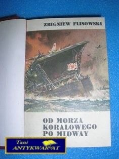 OD MORZA KORALOWEGO PO MIDWAY I WIELE INNYCH