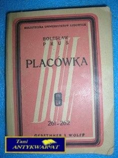 PLACÓWKA - Bolesław Prus