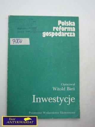 POLSKA REFORMA GOSPODARCZA INWESTYCJE Witold Bień