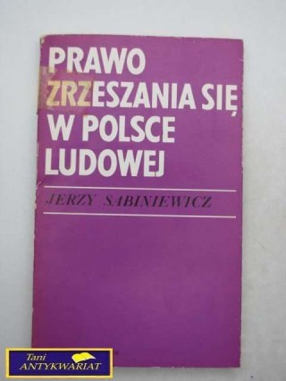 PRAWO ZRZESZENIA SIĘ W POLSCE LUDOWEJ
