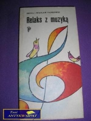 RELAKS Z MUZYKĄ-I.W.Pankowie