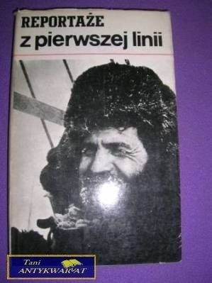 REPORTAŻE Z PIERWSZEJ LINII