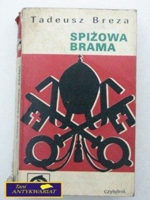 SPIŻOWA BRAMA - T. Breza