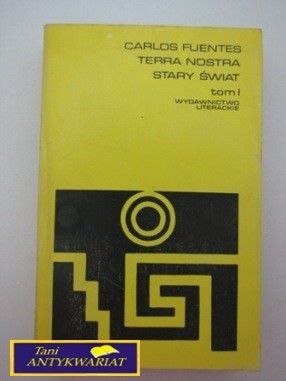 STARY ŚWIAT TOM I- C. Fuentes