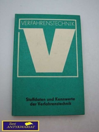 STOFFDATEN UND KENNWERTE DER VERFAHRENSTECHNIK