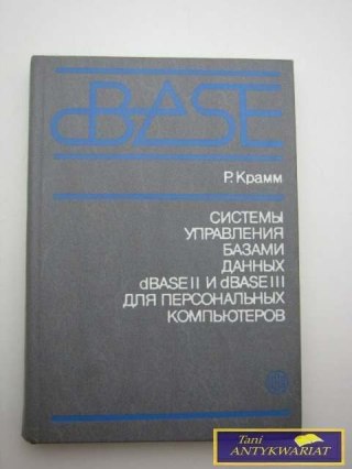 SYSTEMY ZARZĄDZANIA BAZAMI DANYCH dBASE 2 I dBA