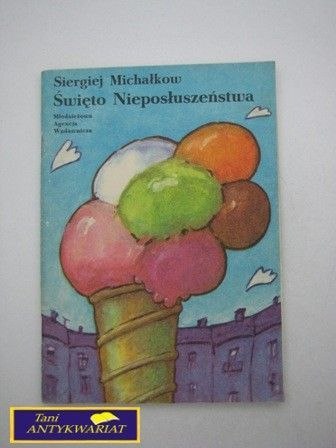 Święto Nieposłuszeństwa S.Michałkow