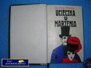 UCIECZKA W MARZENIA - G.Ronay