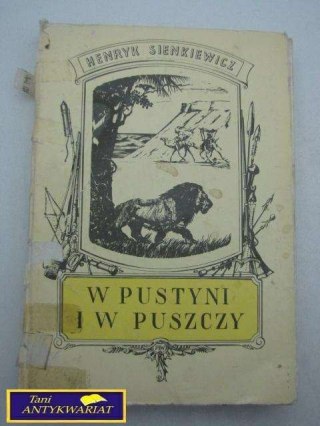 W PUSTYNI I W PUSZCZY-H.SIENKIEWICZ