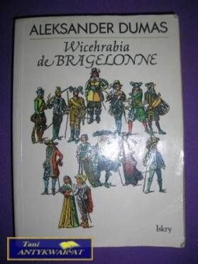 WICEHRABIA DE BRAGELONNE TOM II - Aleksander Dumas
