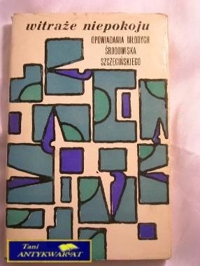 WITRAŻE NIEPOKOJU-PRACA ZBIOROWA