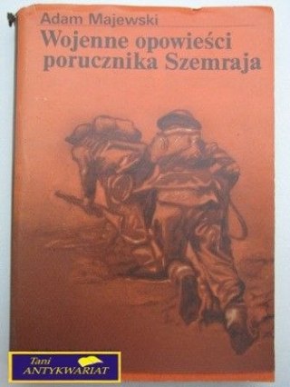 WOJENNE OPOWIEŚCI PORUCZNIKA SZEMRAJA