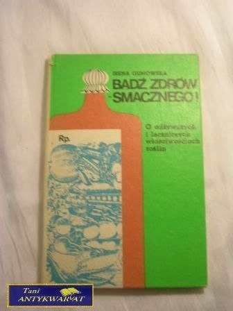 BĄDŹ ZDROW - SMACZNEGO Irena Gumowska