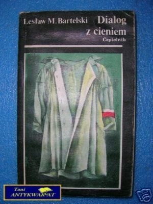 DIALOG Z CIENIEM - L.M.Bartelski