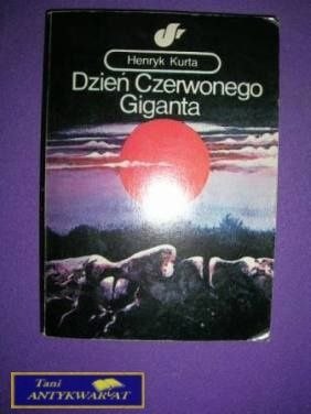 DZIEŃ CZERWONEGO GIGANTA - Henryk Kurta